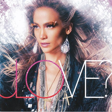 CD - Jennifer Lolpez - JLO – Love?