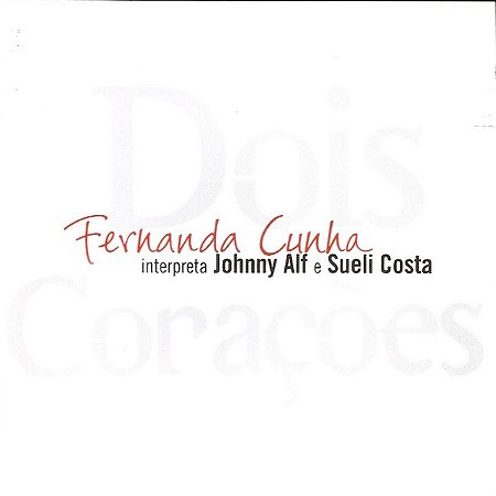 CD - Fernanda Cunha – Dois Corações ( Promo )