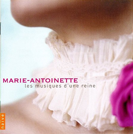 CD - Marie-Antoinette, Les Musiques D'une Reine ( Importado ) ( Vários Artistas )