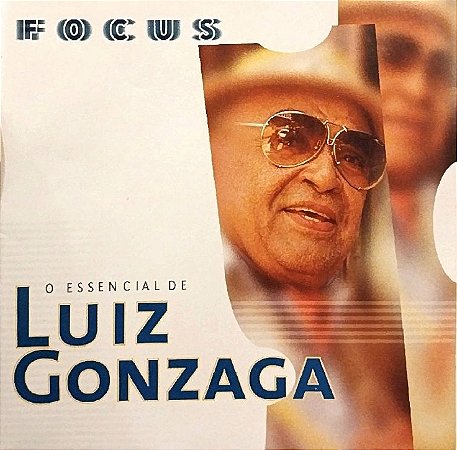 CD - Luiz Gonzaga – Focus - O Essencial De Luiz Gonzaga