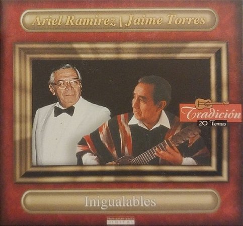 CD - Ariel Ramirez \ Jaime Torres – Inigualables - Importado (Argentina)