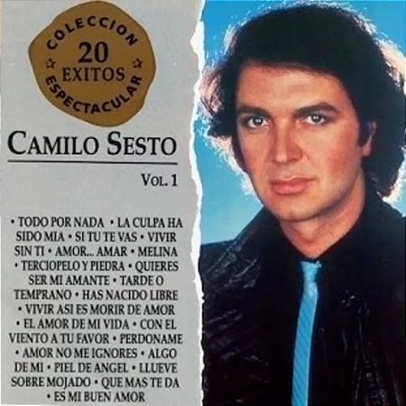 CD - Camilo Sesto – Vol. 1 - Coleccion Espectacular 20 Exitos ( IMP - CHILE )