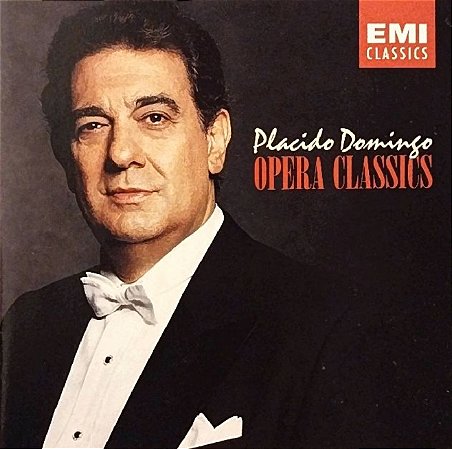 CD - Placido Domingo – Opera Classics (Great Arias From Classic Operas) - Importado (Holanda)