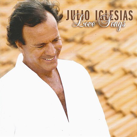 CD - Julio Iglesias – Love Songs
