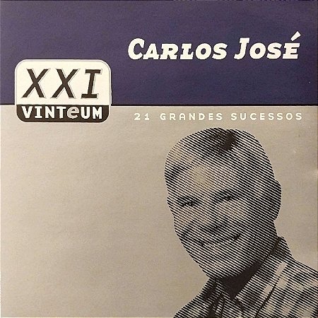 CD - Carlos José – 21 Grandes Sucessos
