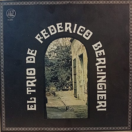 LP - Trio Federico - Berlingieri – El Trio Federico - Berlingieri ( IMP - ARGENTINA )