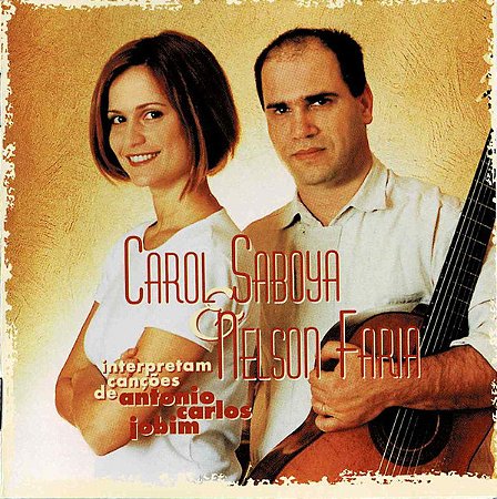 CD - Carol Saboya & Nelson Faria – Carol Saboya & Nelson Faria Interpretam Canções De Antonio Carlos Jobim
