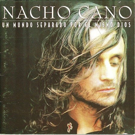 CD - Nacho Cano – Un Mundo Separado Por El Mismo Dios ( IMP - MÉXICO )