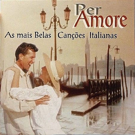 CD - Per Amore - As Mais Belas Canções Italianas (Vários Artistas)