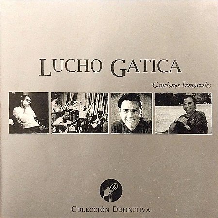 CD - Lucho Gatica - Canciones Inmortales: Colección Definitiva