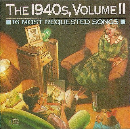 CD - The 1940s, Volume II (16 Most Requested Songs) ( Vários Artistas )