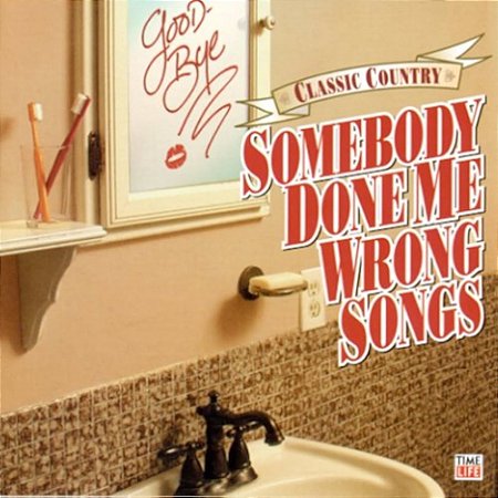 CD - Classic Country - Somebody Done Me Wrong Songs ( Vários Artistas )