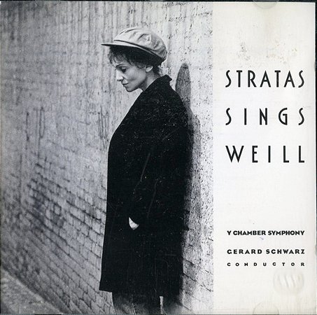 CD - Stratas, Y Chamber Symphony, Gerard Schwarz - Weill – Stratas Sings Weill (Imp. Alemanha)