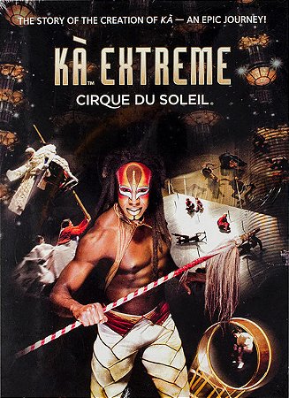 DVD - Cirque Du Soleil – KÀ Extreme ( Digipak ) - ( importado - Canadá )