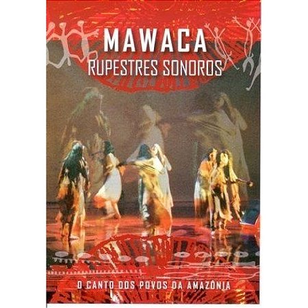 DVD - Mawaca - Rupestres Sonoros ( C/ encarte )