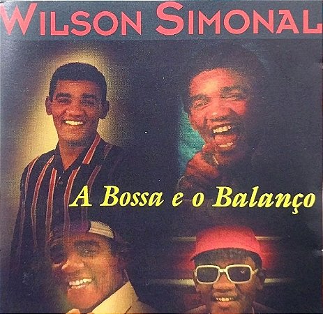 CD - Wilson Simonal – A Bossa E O Balanço