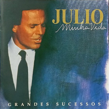 CD - Julio Iglesias- Julio Minha Vida: Grandes Sucessos (Volume 1)
