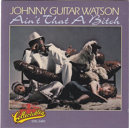 CD - Johnny Guitar Watson – Ain't That A Bitch ( IMP - CA )