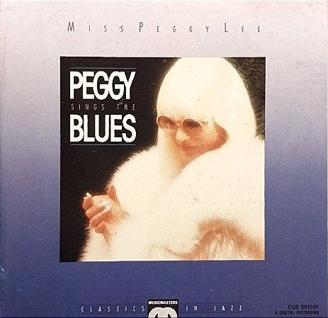 CD - Peggy Lee - Miss Peggy Lee Sings The Blues - Importado (USA)
