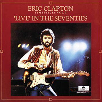 CD - Eric Clapton ‎– Timepieces Vol. II - 'Live' In The Seventies