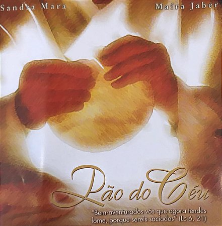 CD - Sandra Mara / Maíra Jaber - Pão do Céu - Canções Inspiradas nos Salmos