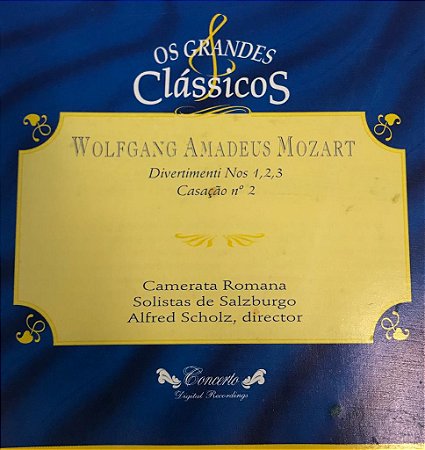 CD - Wolfgang Amadeus Mozart - Divertimenti Nos 1,2,3 - Cansação N.2 (Coleção Os Grandes Clássicos)