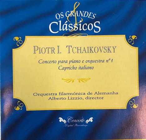 CD -  Piotr I. Tchaikovsky - Concerto Para Piano e Orquestra N.1 Capricho Italiano - Os Grandes Clássicos