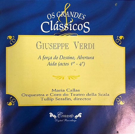 CD - Giuseppe Verdi - A Força do Destino, Abertura Aida (actos 1 - 4) - Os Grandes Clássicos