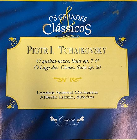 CD - Piotr I. Tchaikovsky - O Quebra Nozes, Suite Op.71 , O Lago dos Cisnes , suite Op. 20 / Os Grandes Clássicos.