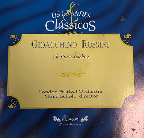 CD - Gioacchino Rossini - Aberturas Célebres / Os Grandes Clássicos