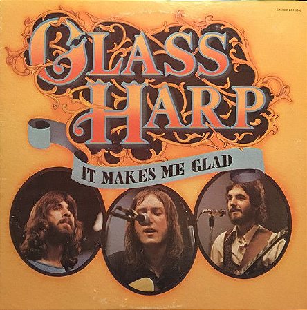 LP -  Glass Harp ‎– It Makes Me Glad 1972