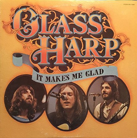 LP -  Glass Harp ‎– It Makes Me Glad 1972