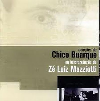 CD - Zé Luiz Mazziotti – Canções De Chico Buarque - Novo (Lacrado)