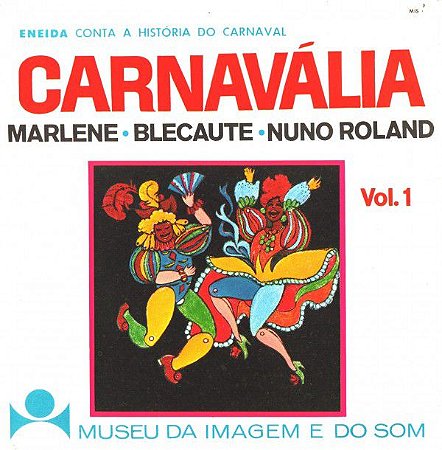 LP - Marlene & Blecaute & Nuno Roland ‎– Carnavália - Eneida Conta A História Do Carnaval Vol. 1
