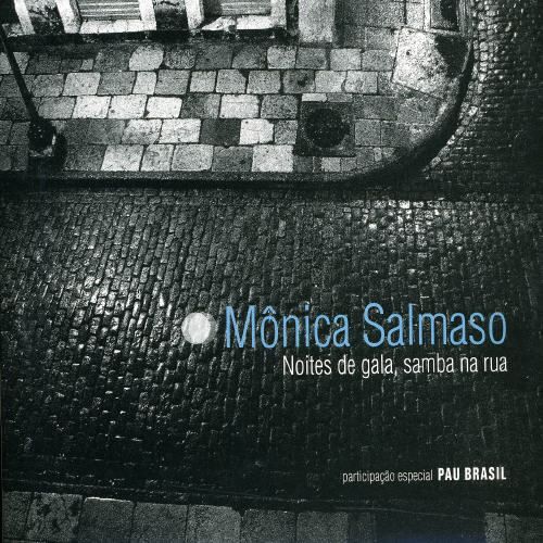 CD - Mônica Salmaso Participação Especial Pau Brasil ‎– Noites De Gala, Samba Na Rua (sem a contra capa)