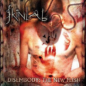 CD - Skinlab ‎– Disembody: The New Flesh