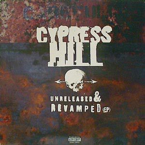 CD - Cypress Hill ‎– Unreleased & Revamped (EP)