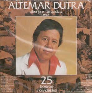 CD - Altemar Dutra ‎– Siempre Romantico - 25 Boleros Inolvidables