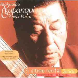 CD - Atahualpa Yupanqui & Angel Parra ‎– El Último Recital. Zurich.- IMP