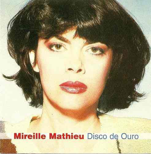 CD - Mireille Mathieu ‎– Disco De Ouro: Les Grandes Chansons Françaises