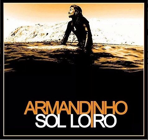 CD - Armandinho ‎– Sol Loiro
