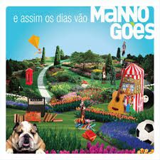CD - Manno Goes - E Assim Os Dias Vão (Digipack)