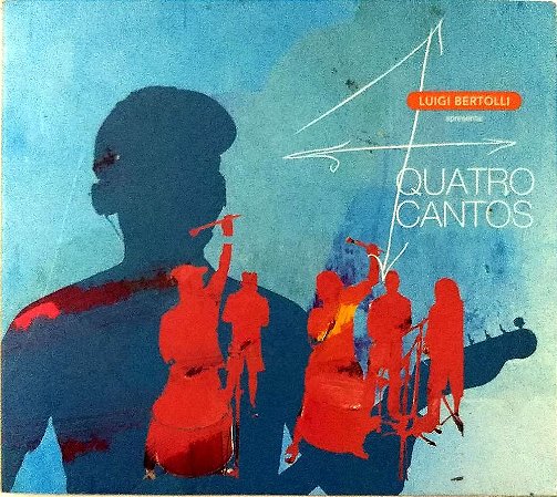 DVD - Luigi Bertolli - Quatro Cantos (Digipack) - Colecionadores