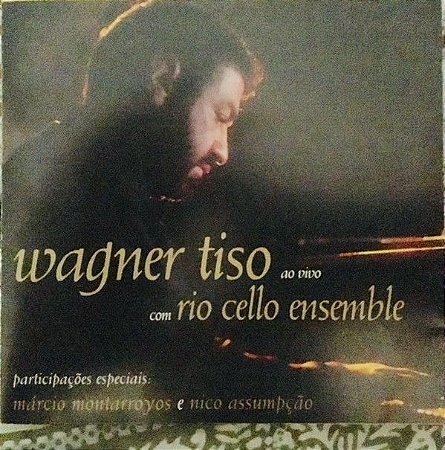 CD - Wagner Tiso, Rio Cello Ensemble, Marcio Montarroyos, Nico Assumpção ‎– Ao Vivo