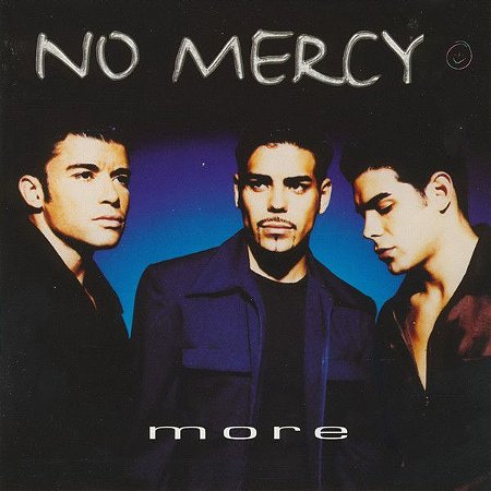 CD - No Mercy ‎– More (incluindo a música "Baby Come Back" da Novela Meu Bem Querer)