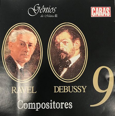 CD - Compositores - 9 Ravel / Debussy (Coleção Gênios da Música ll)