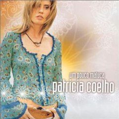 CD - Patricia Coelho ‎– Um Pouco Maluca