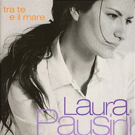 CD - Laura Pausini ‎– Tra Te E Il Mare