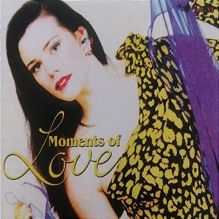 CD - Moments of Love vol. VI (Vários Artistas)