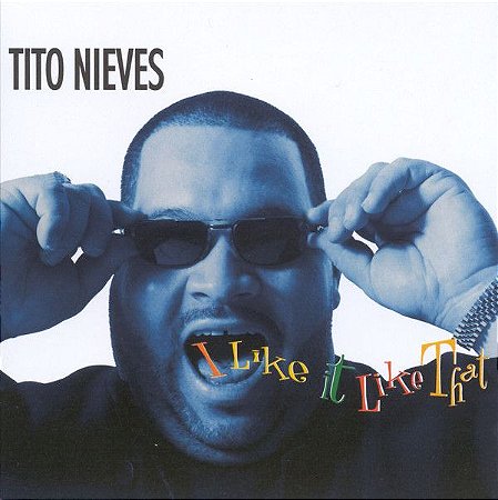 CD - Tito Nieves ‎– I Like It Like That - IMP